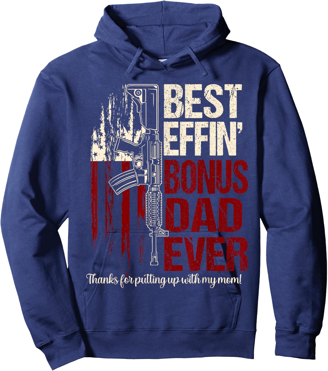 Funny Bonus dad shirts Best effin bonus dad ever Hoodie - Hoodie | Navy