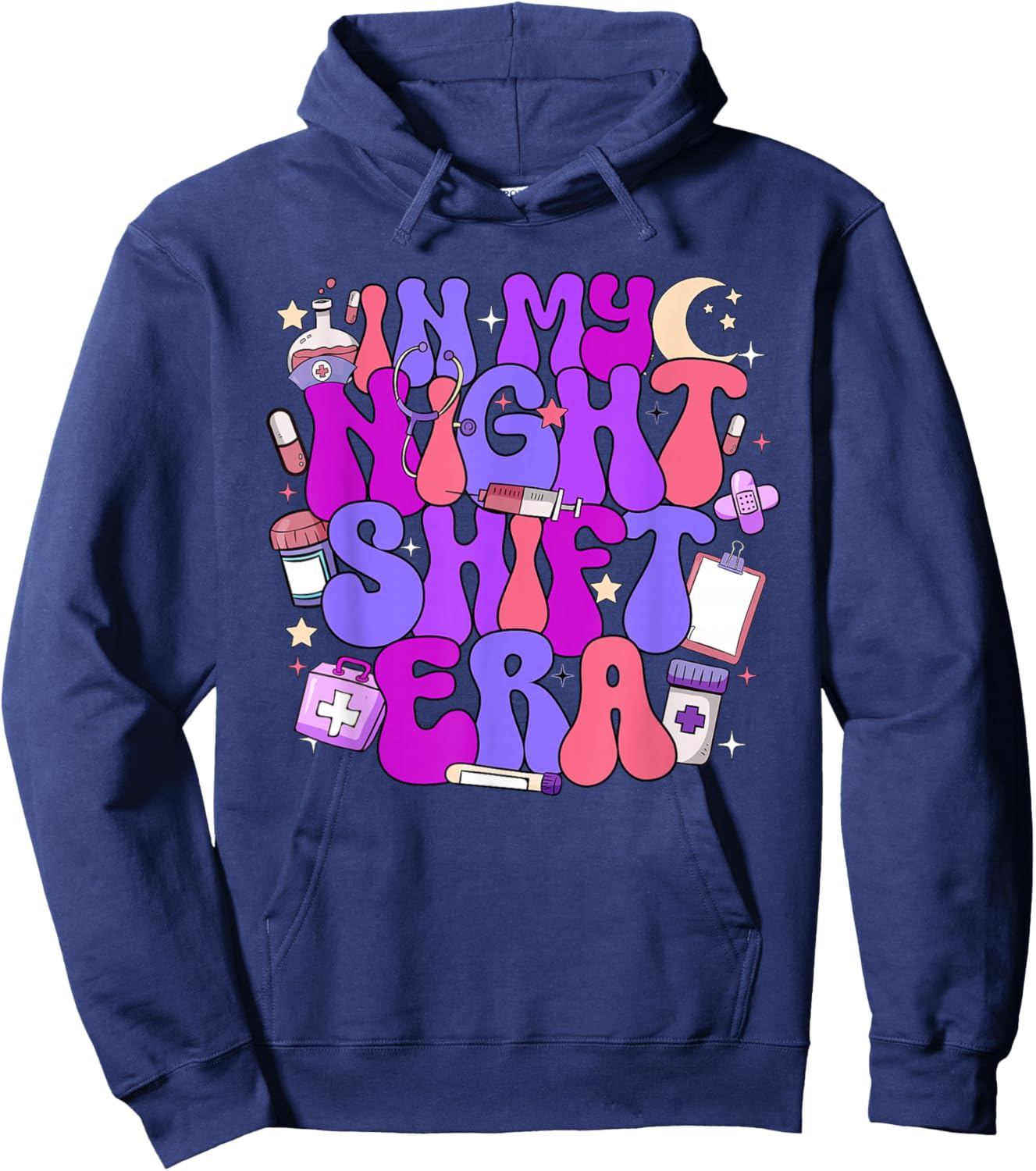 In My Night Shift Era Cute Nurse Appreciation Hoodie - Hoodie | Navy