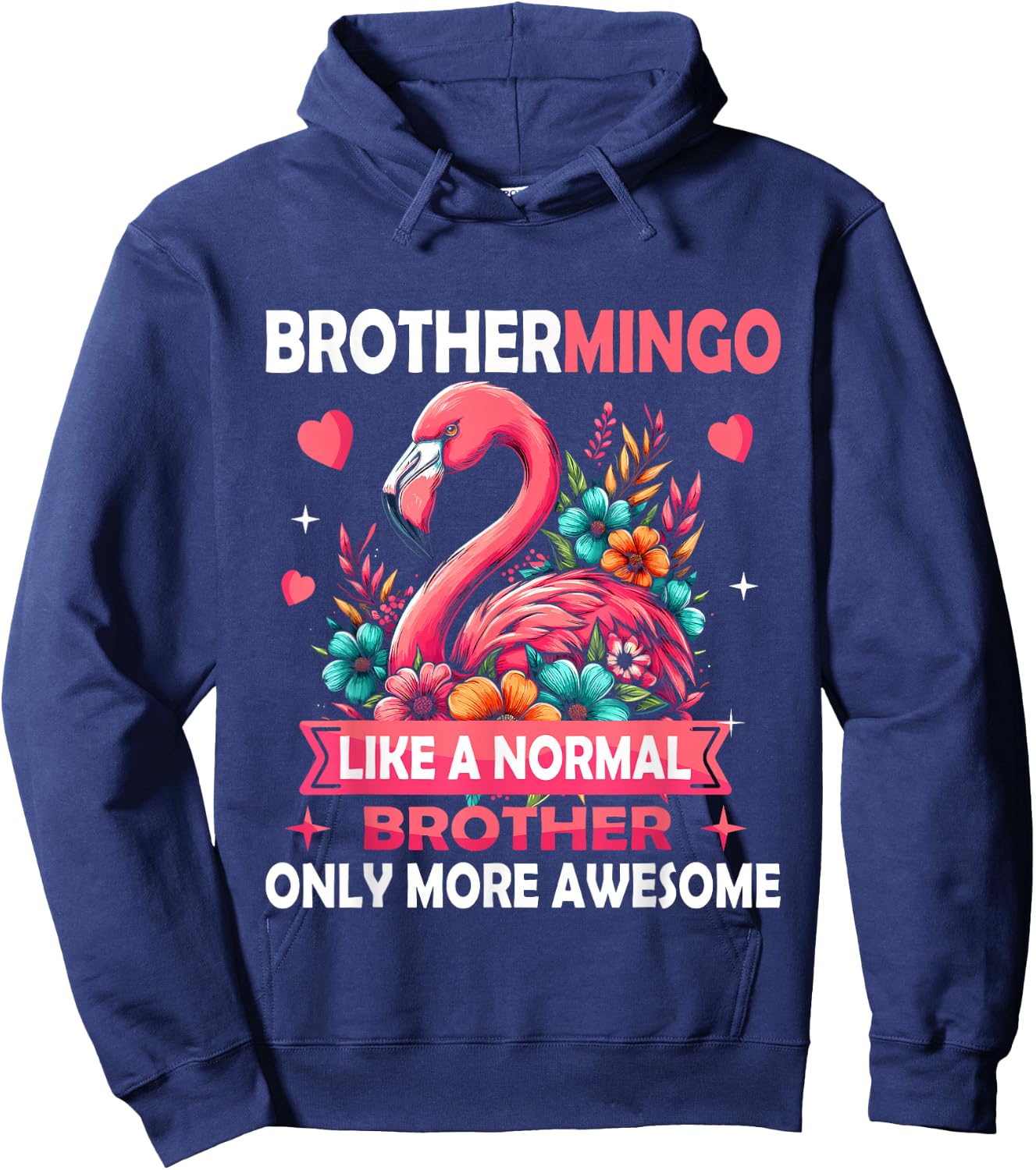 Brothermingo Like A Normal Brother Funny Pink Flamingo Men Hoodie - Hoodie | Navy