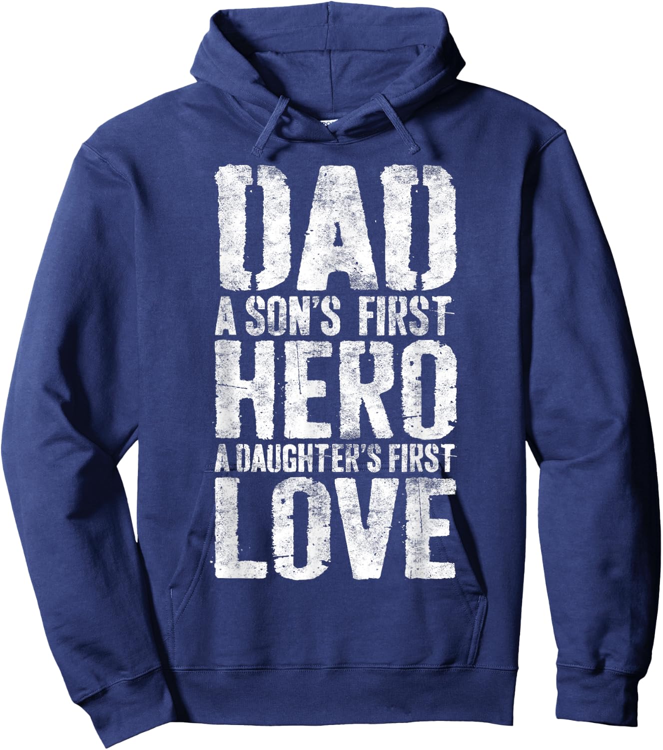 Dad A Sons First Hero A Daughters First Love Shirt Men Daddy Hoodie - Hoodie | Navy
