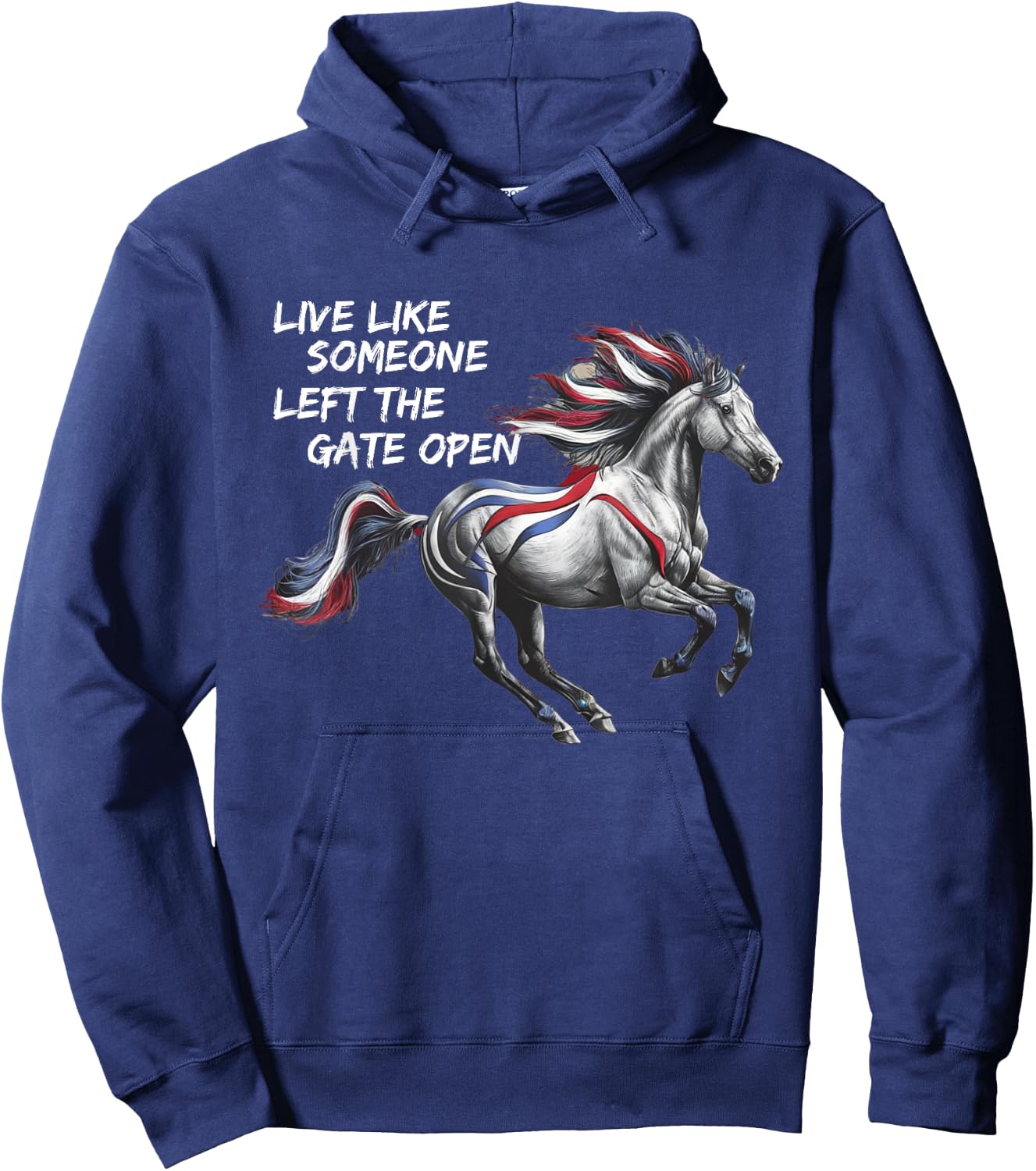 Live Like Someone Left The Gate Open Horse 4th of July Hoodie - Hoodie | Navy