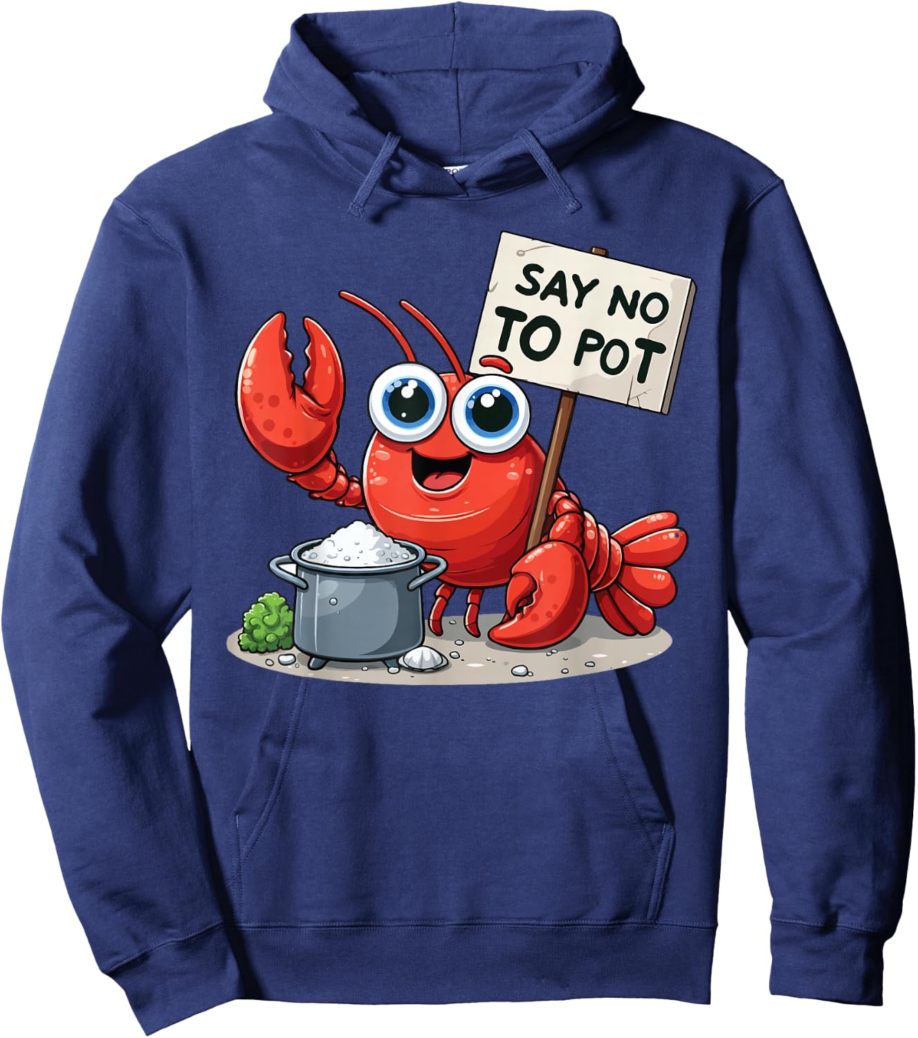 Say No To Pot Lobster Funny Lobster Hoodie - Hoodie | Navy