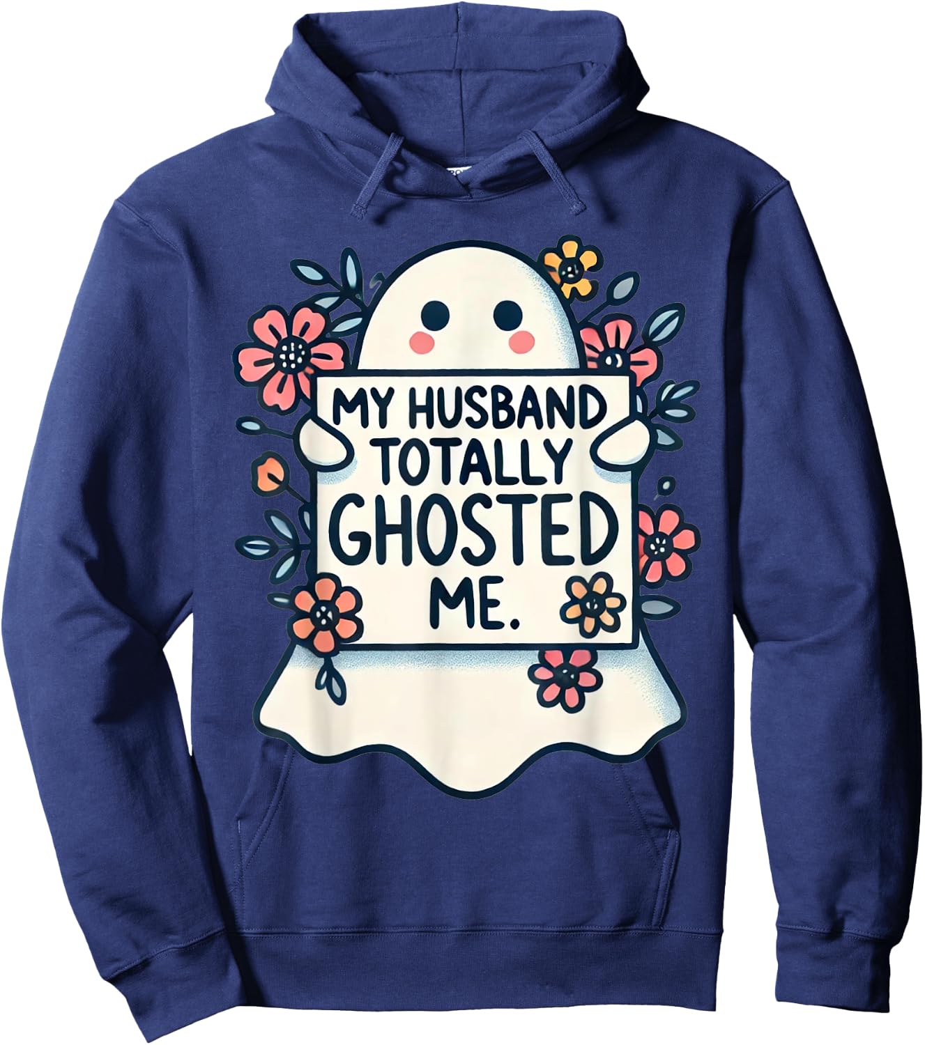 My Husband Totally Ghosted Me Women Hoodie - Hoodie | Navy