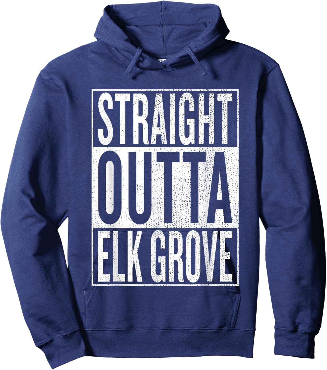Straight Outta Elk Grove Great Travel & Gift Hoodie - Hoodie | Navy