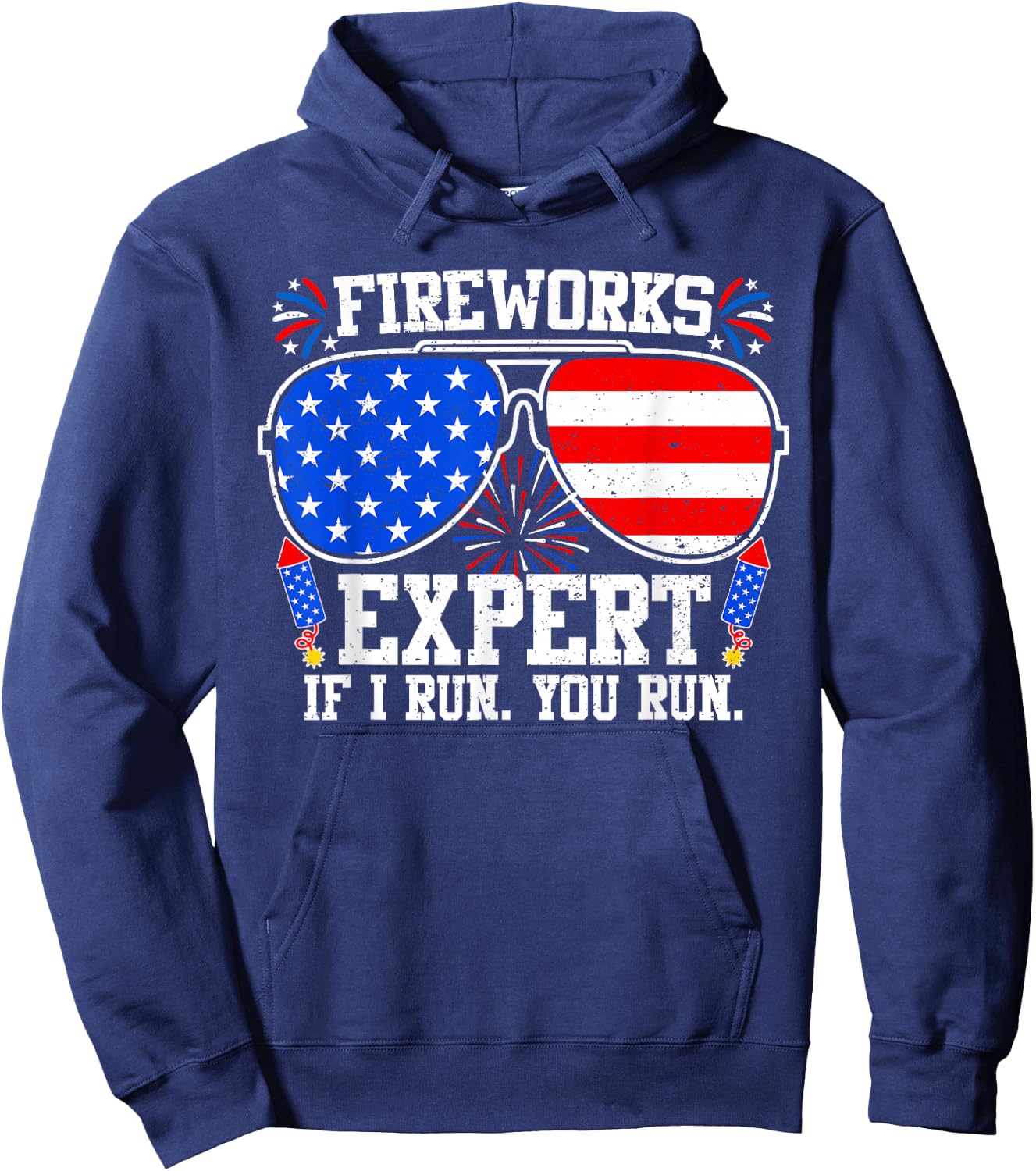 Fireworks Expert If I Run You Run 4th of July Sunglasses Hoodie - Hoodie | Navy