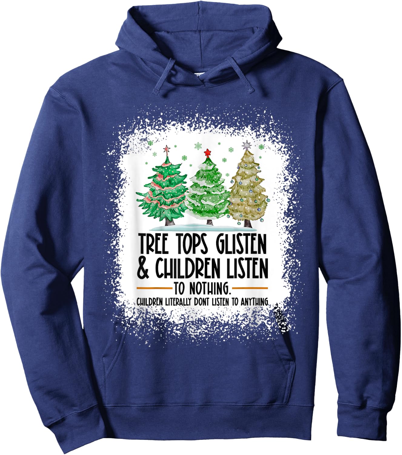 Tree Tops Glisten And Children Listen To Nothing Christmas Hoodie - Hoodie | Navy