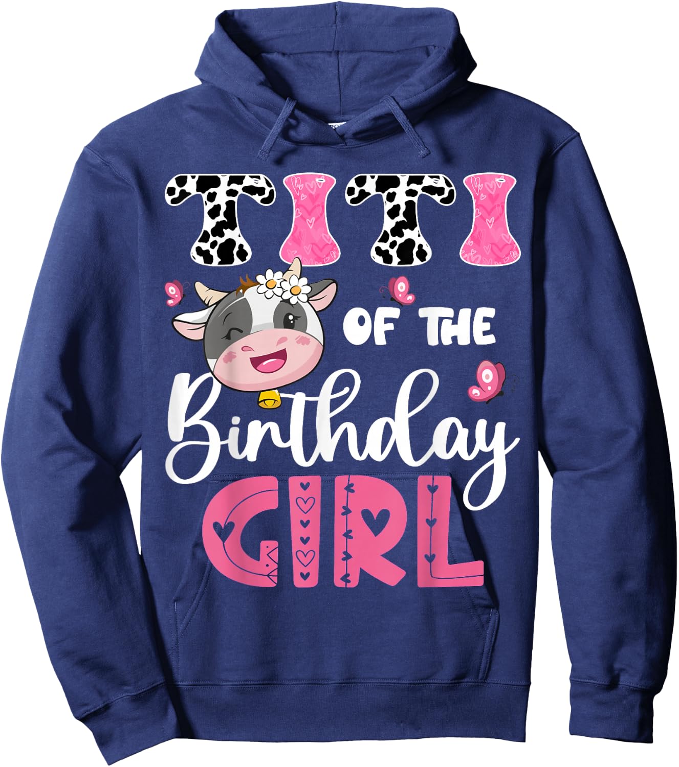 Titi Of The Birthday Girl Farm Cow 1St Birthday Party Hoodie - Hoodie | Navy