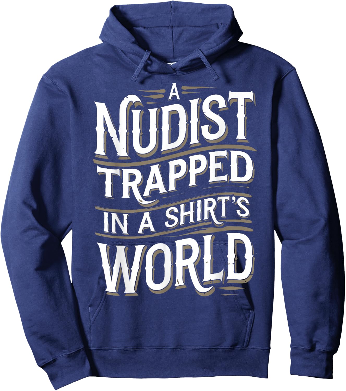 Nudist Anti Clothes Naked Naturist Hoodie - Hoodie | Navy