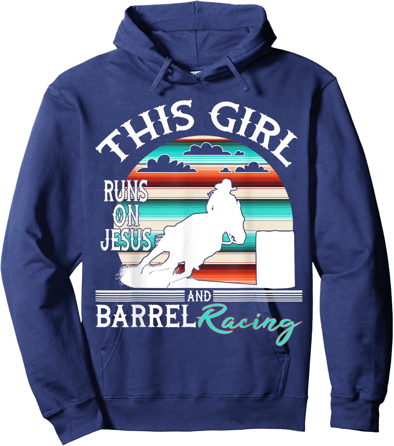 Serape Horse Barrel Racing This Girl runs on Jesus Rodeo Hoodie - Hoodie | Navy