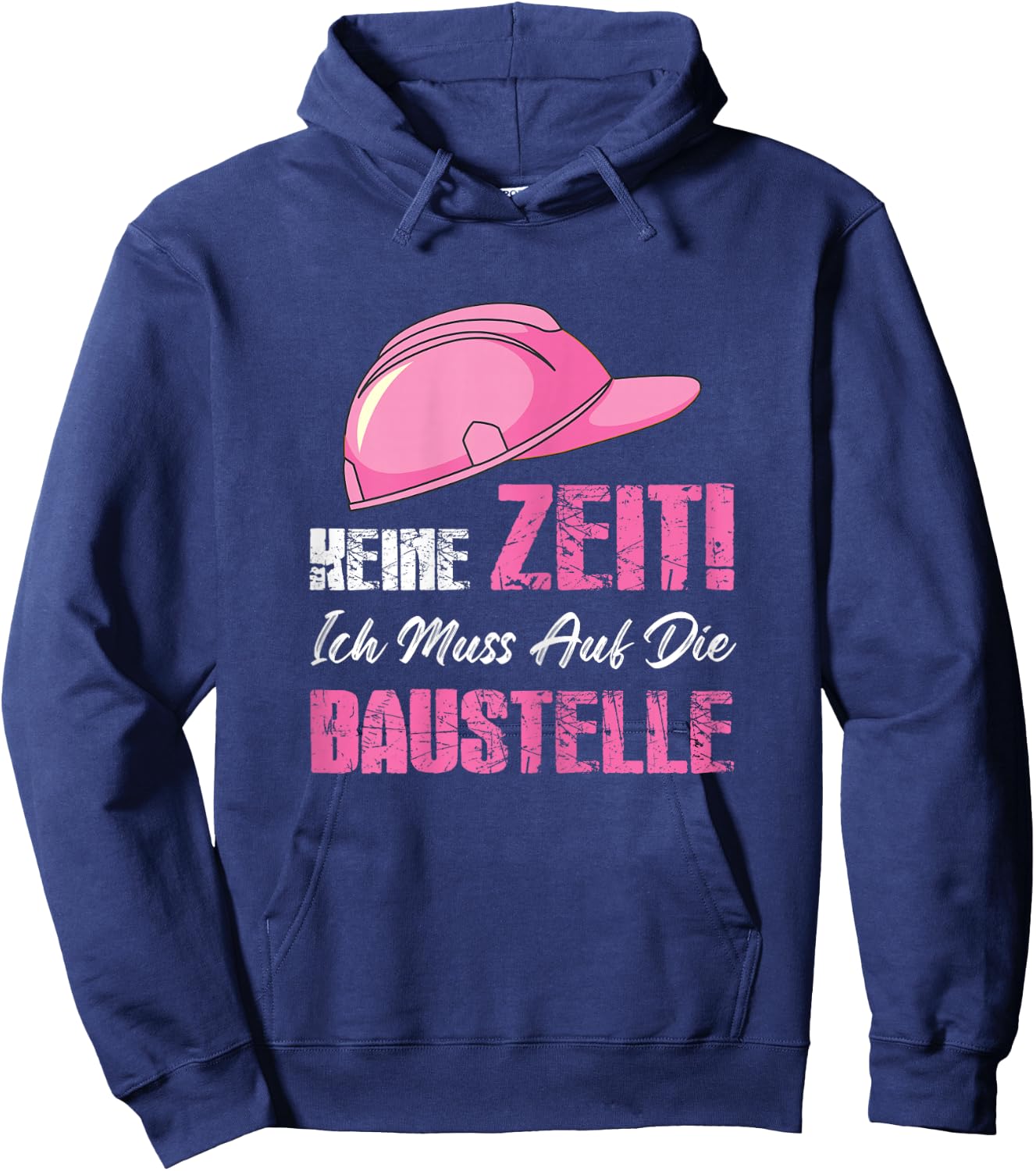 with German Text "Ich muss auf die Baustelle Baustelle Ich, black Hoodie - Hoodie | Navy