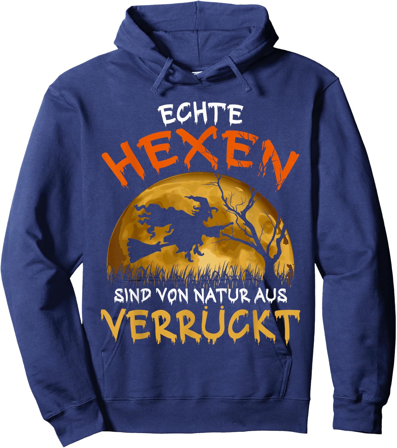 with German Text "Echte Hexen sind Verrückt Besen" Halloween Witch [ Hoodie - Hoodie | Navy