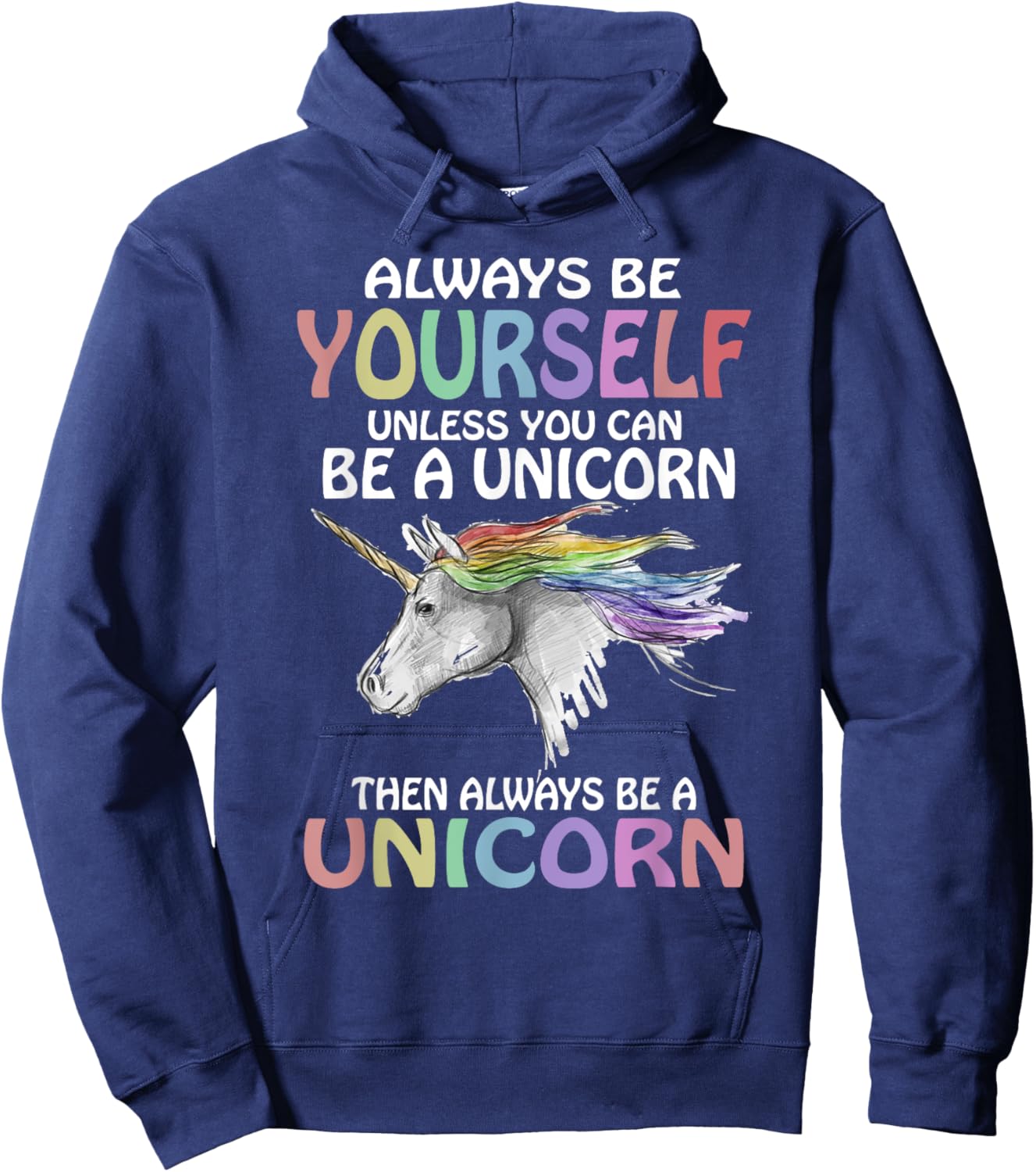Always be Yourself Unless you can be a Unicorn Magic Hoodie - Hoodie | Navy