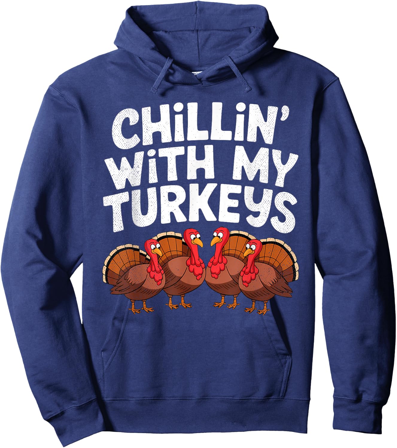 Chillin With My Turkeys Fun Thanksgiving Family Friends Gift - Adult, Black, Small, Short Sleeve, , Thanksgiving-themed Hoodie - Hoodie | Navy