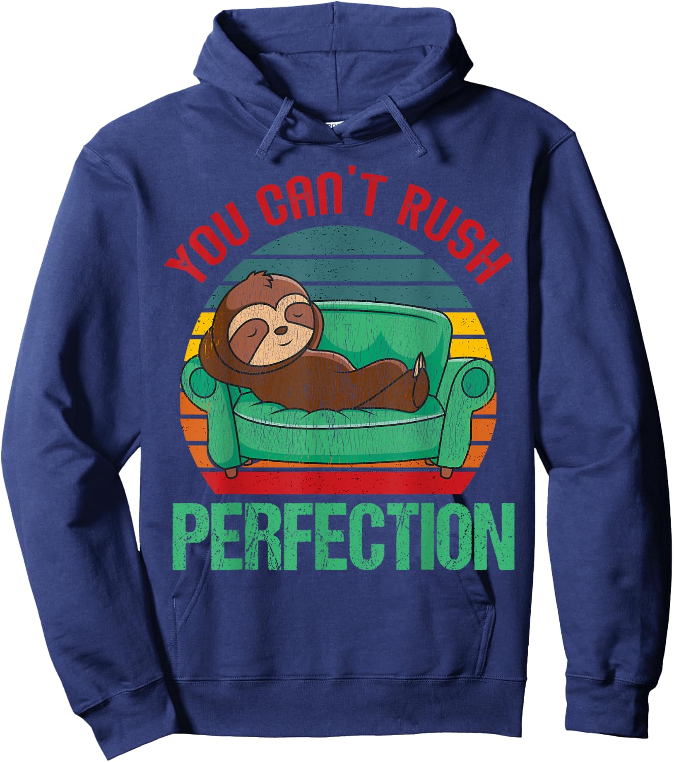 Because You Can't Rush Perfection Sofa Sloth Relax On Couch Hoodie - Hoodie | Navy