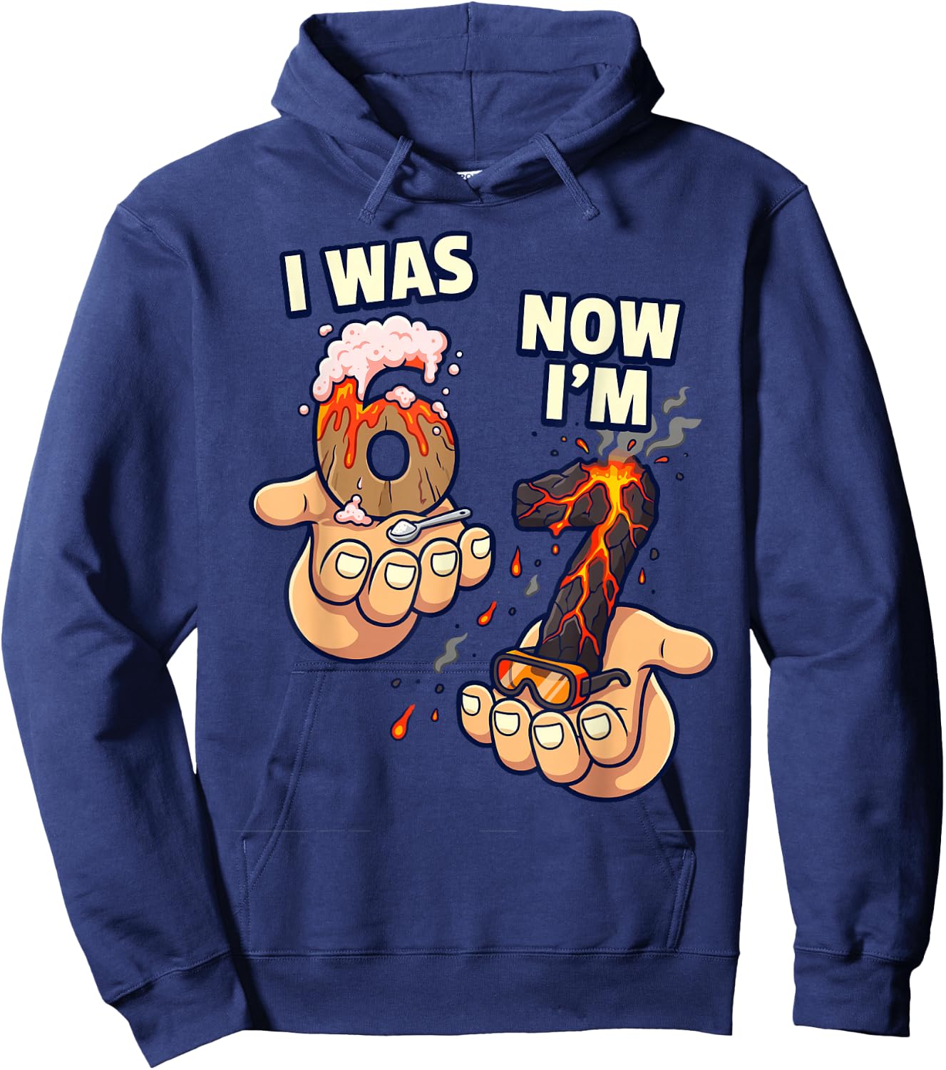 I was 6 Now I'm 7 Volcano Science Birthday Boy 67 Hoodie - Hoodie | Navy