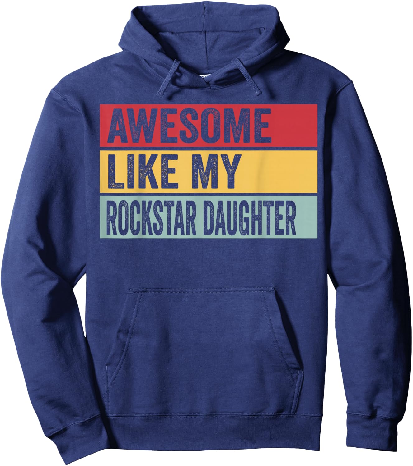 Awesome Like My Rockstar Daughter Funny Vintage Distressed Hoodie - Hoodie | Navy
