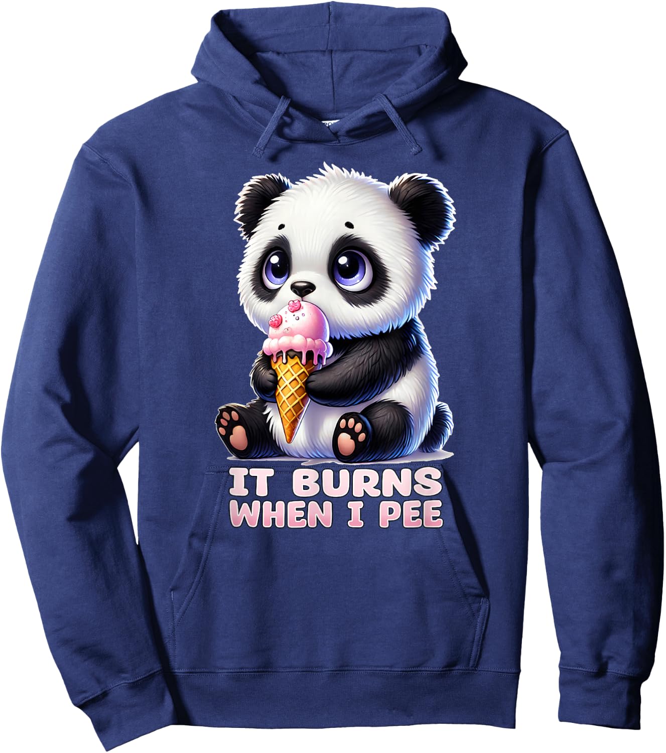 IT BURNS WHEN I PEE Weird Embarrassing Oddly Specific Quirky Hoodie - Hoodie | Navy