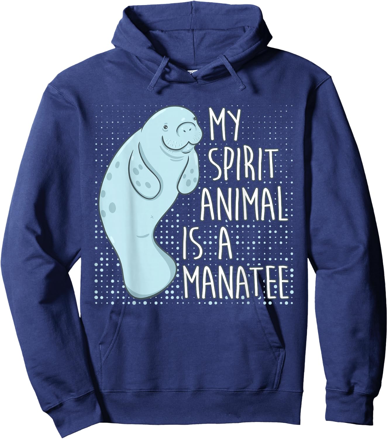 Manatee Saying I My Spirit Animal Is A Manatee Hoodie - Hoodie | Navy