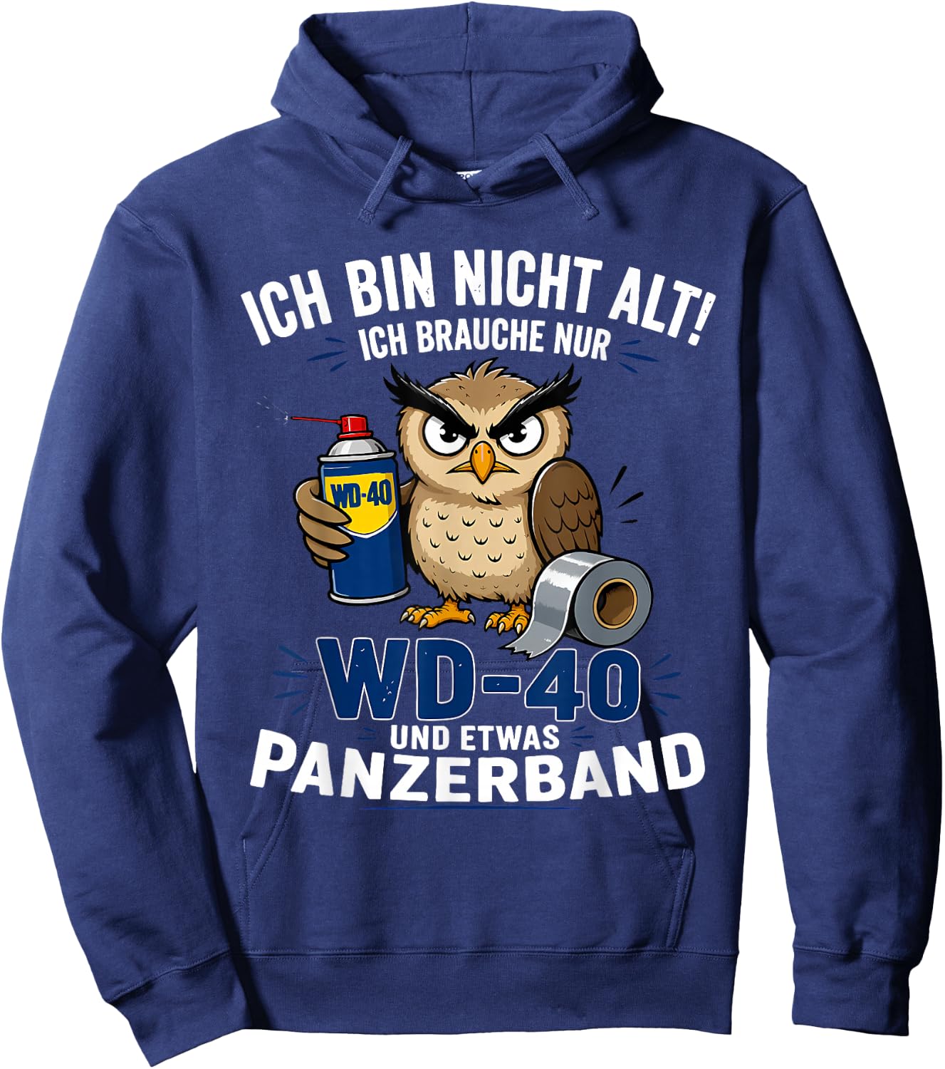 ich Bin Nicht alt ich Brauche nur wd 40 und etwas panzerband Hoodie - Hoodie | Navy