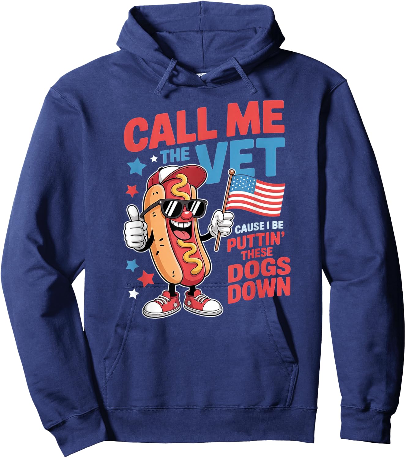 Call Me The Vet Cause I Be Funny Hot Dog Meme July 4th Hoodie - Hoodie | Navy