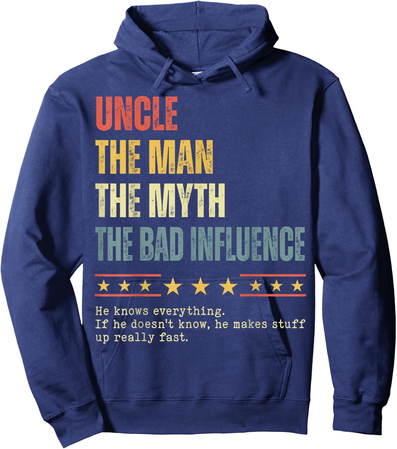Uncle The Man The Myth The Bad Influence Funny Father's Day Hoodie - Hoodie | Navy