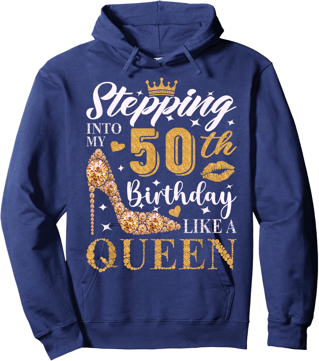 Stepping Into My 50th Birthday Like A Queen 50th B-Day Party Hoodie - Hoodie | Navy