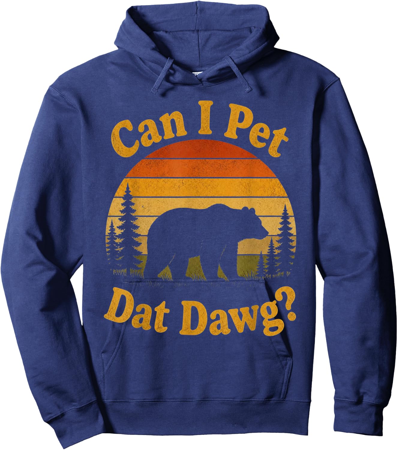 Can I Pet Dat Dawg Hiker Animal Lover Funny Bear Meme Hoodie - Hoodie | Navy