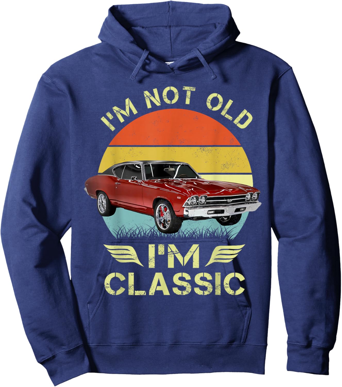 I'm not old I'm a classic 69 chevelle vintage retro Hoodie - Hoodie | Navy