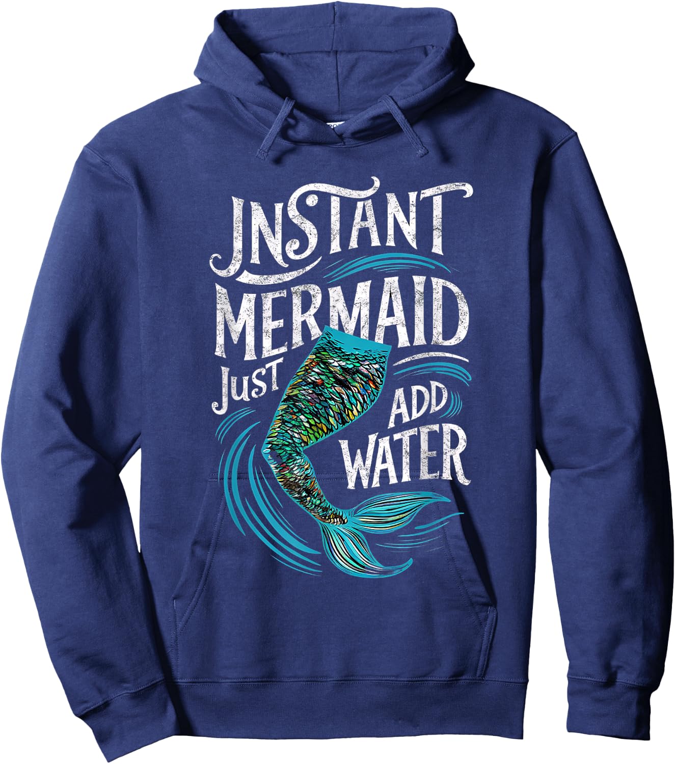 Instant Mermaid Just Add Water Funny Mermaid Lover Party Hoodie - Hoodie | Navy