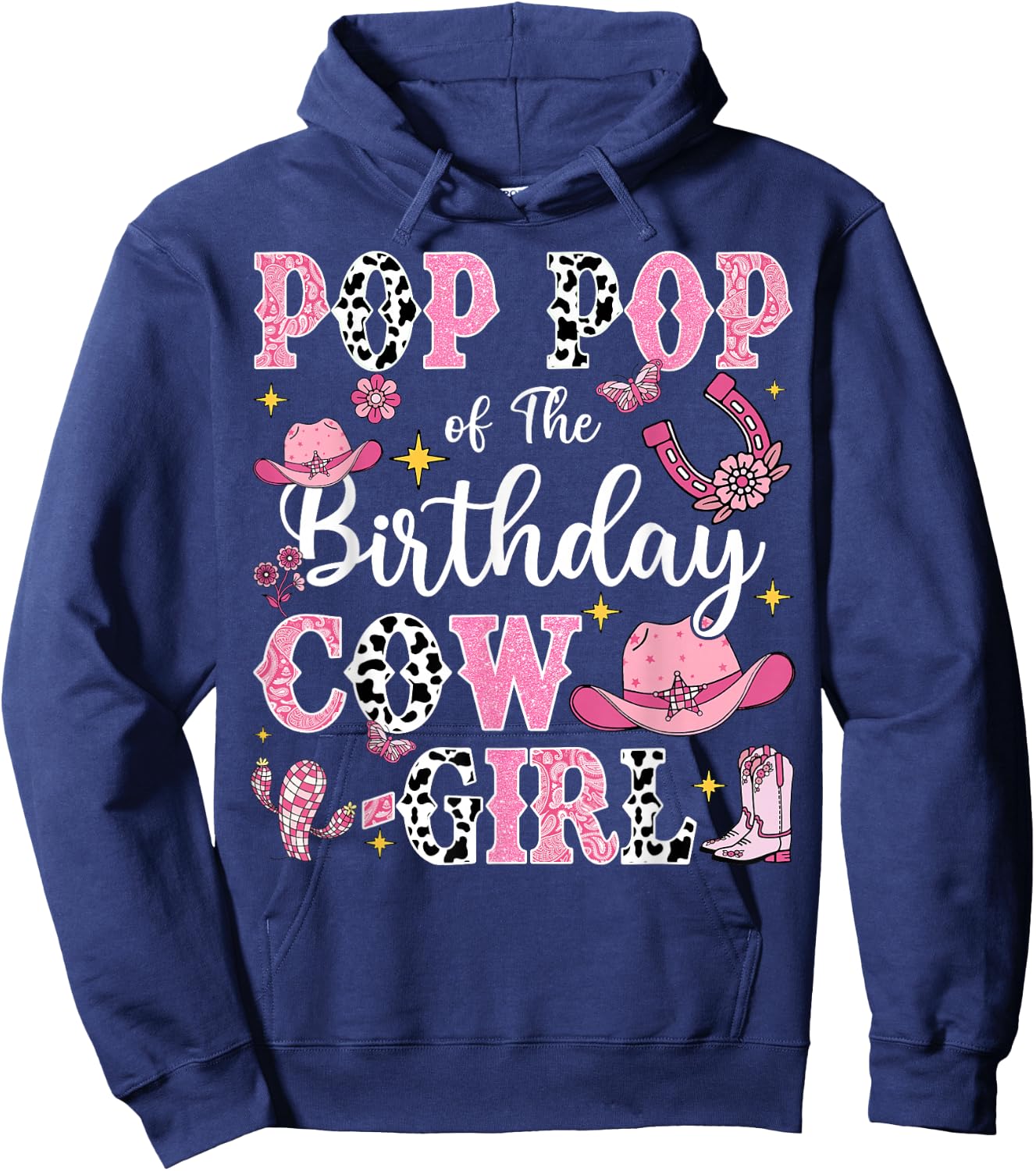 Pop Pop Of The Birthday Cow-Girl Rodeo Cow Girl Birthday Hoodie - Hoodie | Navy