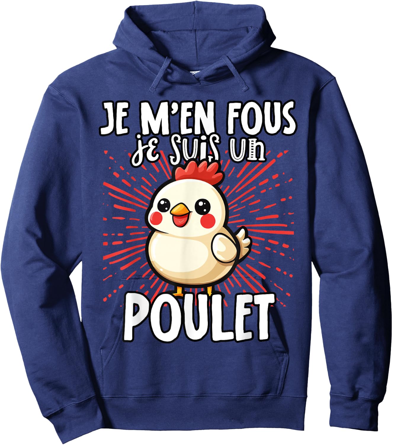 Je M'en Fous Je Suis Un Poulet Mignon , Black, S Hoodie - Hoodie | Navy