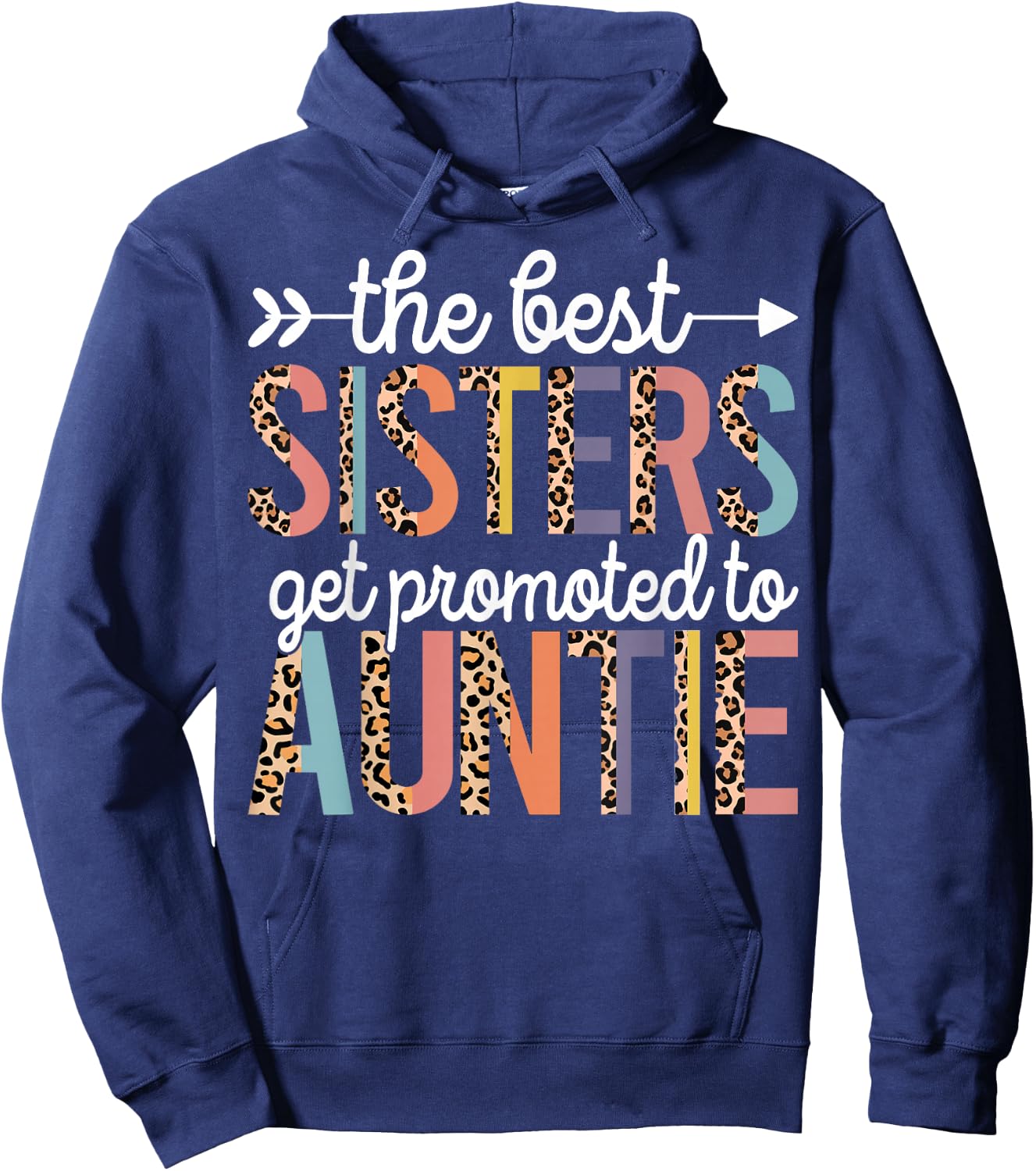 The Best Sisters Get Promoted To Auntie Baby Announcement Hoodie - Hoodie | Navy