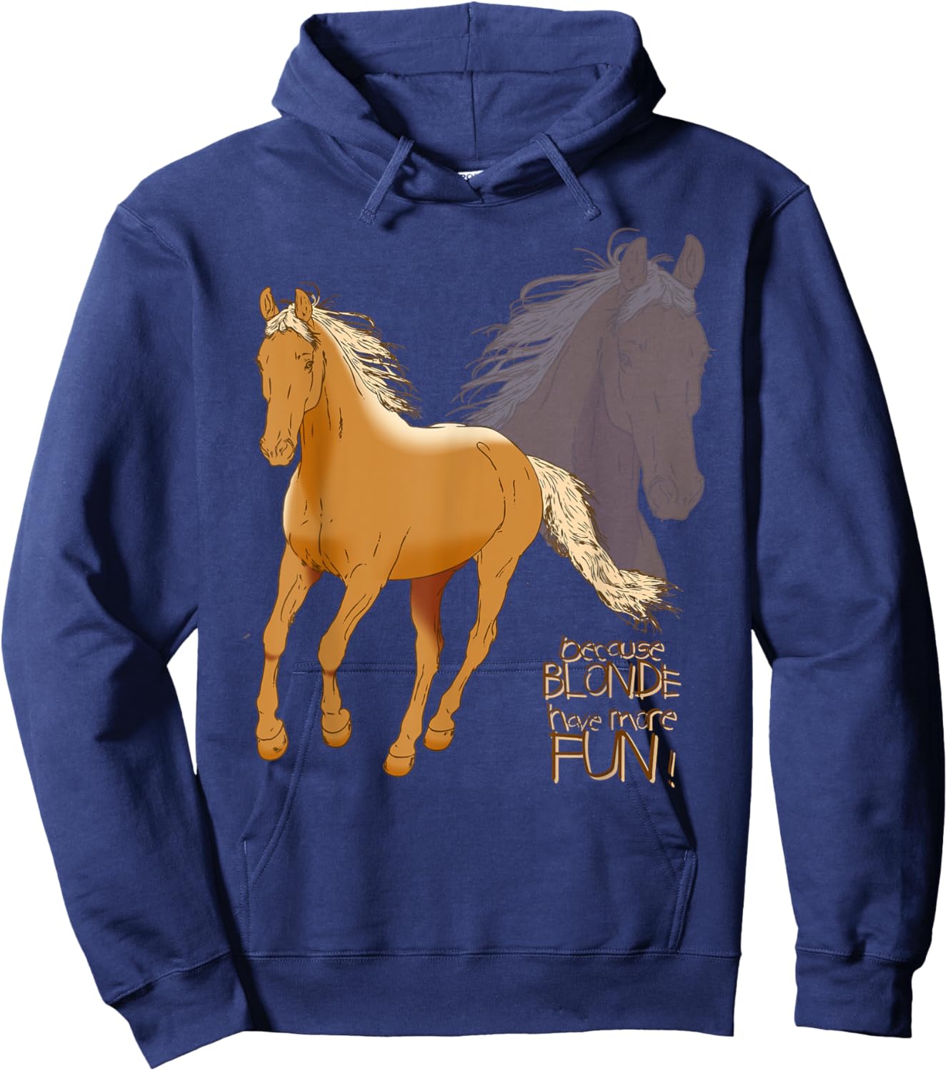 Palomino Horse T Shirt - Because Blonde Have More Fun Shirt Hoodie - Hoodie | Navy