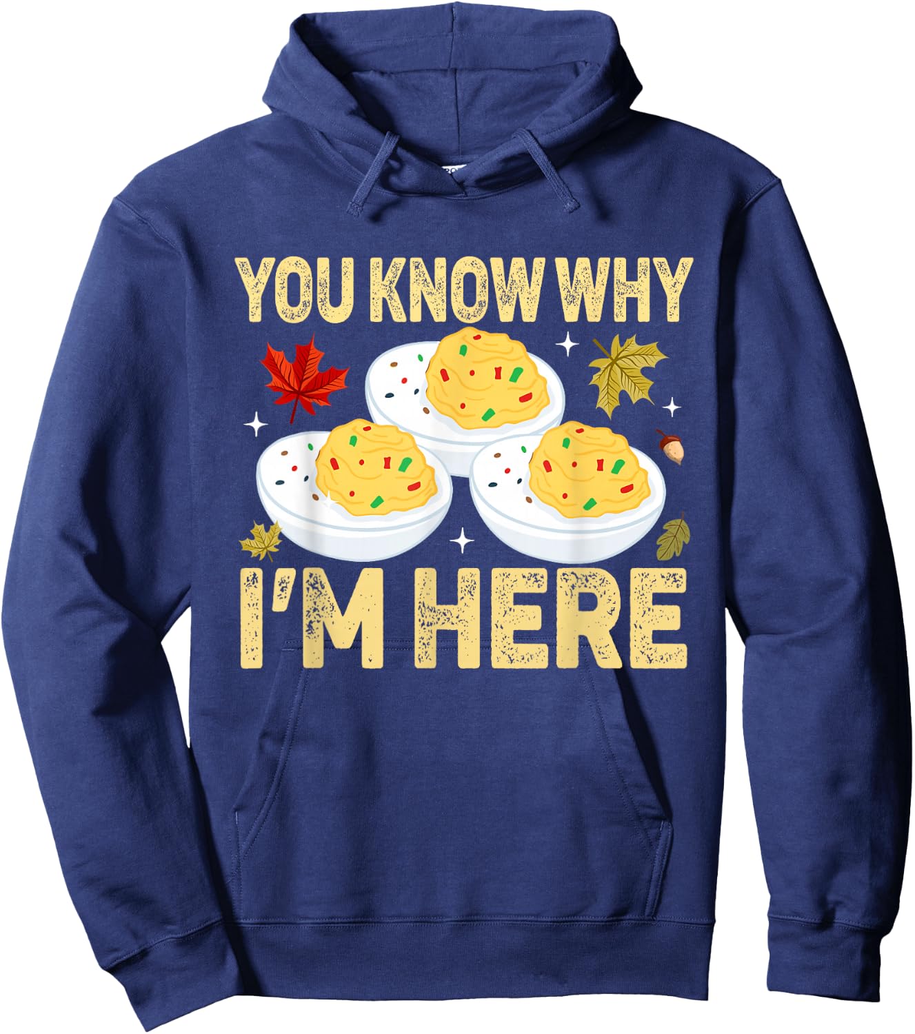 Funny Deviled Eggs You Know Why I'm Here Adult Thanksgiving Humorous Black Small Short Sleeve Hoodie - Hoodie | Navy