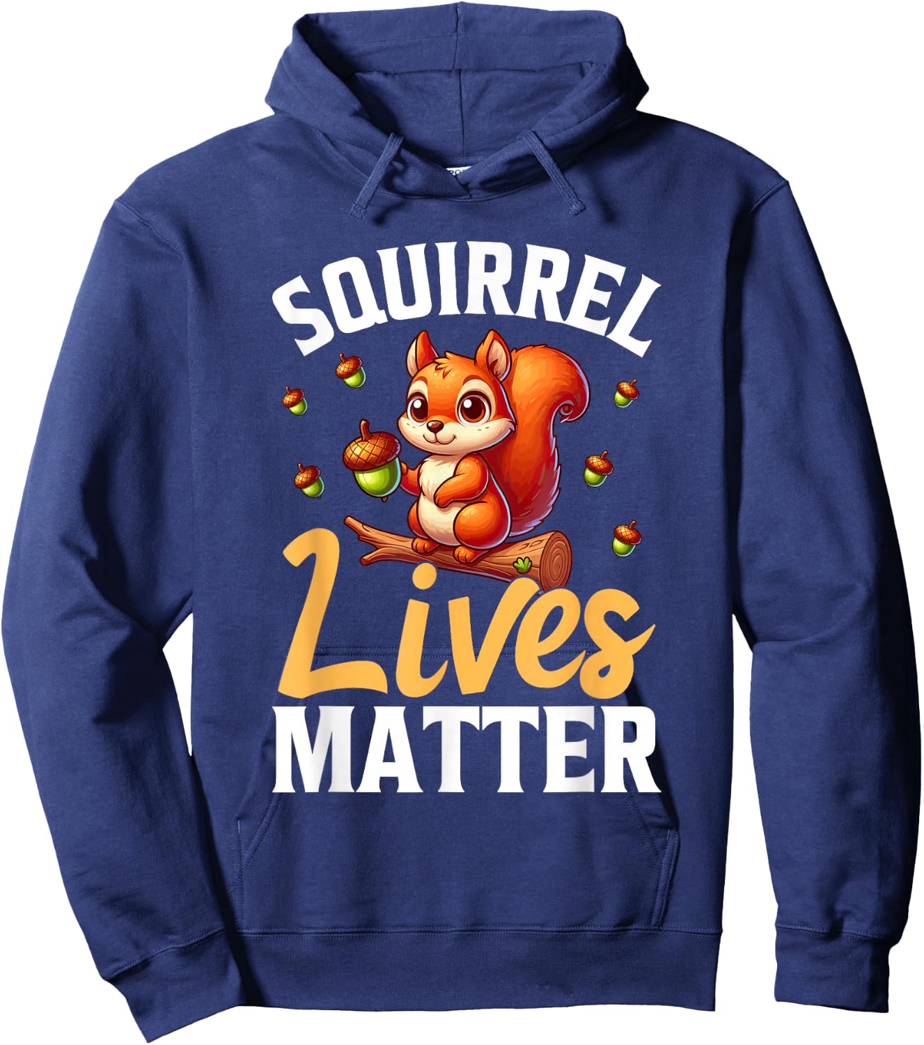Squirrel Lives Matter Animal Lover Funny Squirrels Hoodie - Hoodie | Navy