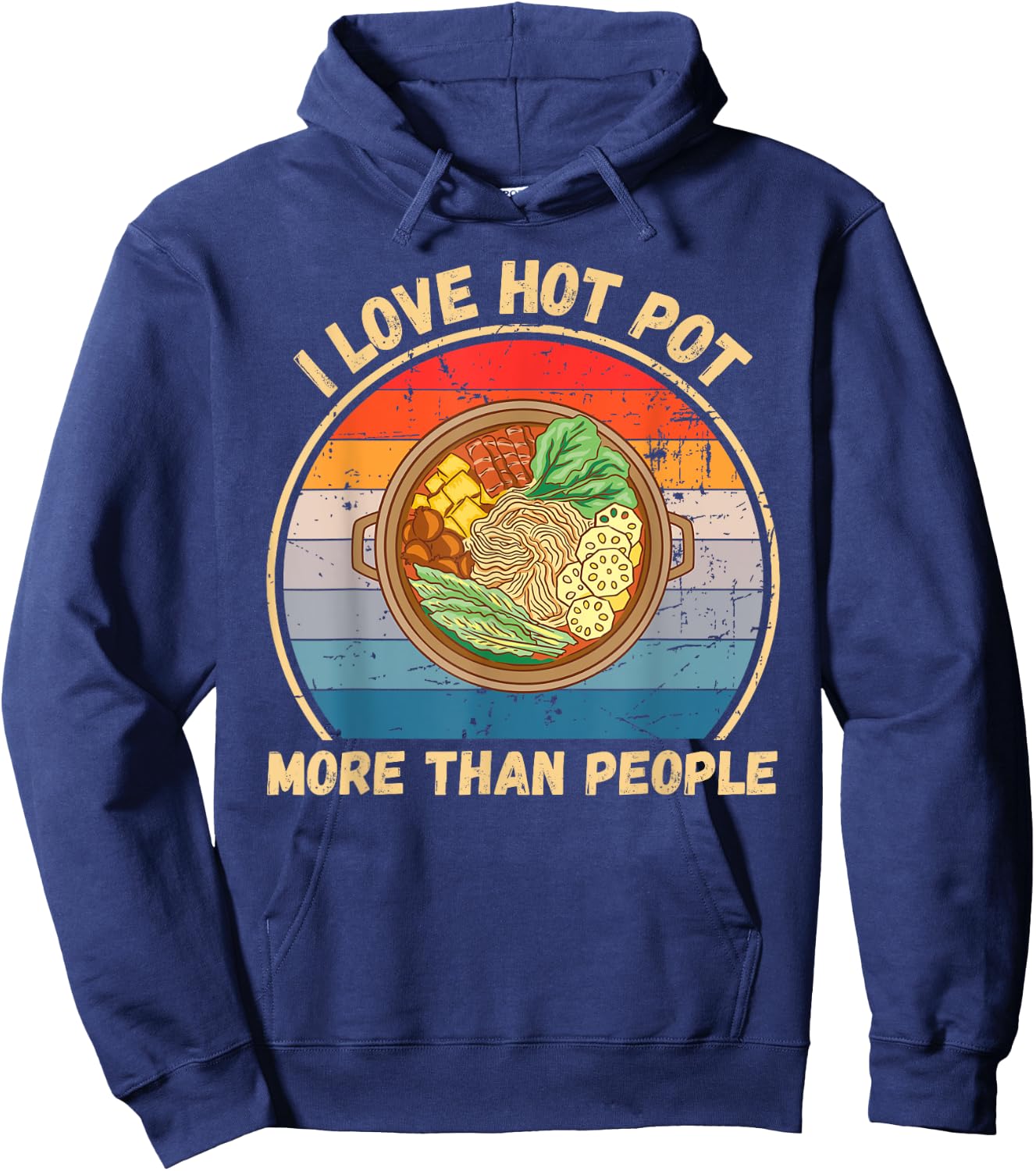 Vintage I Love Hot Pot More Than People Hot Pot Food Lover Hoodie - Hoodie | Navy