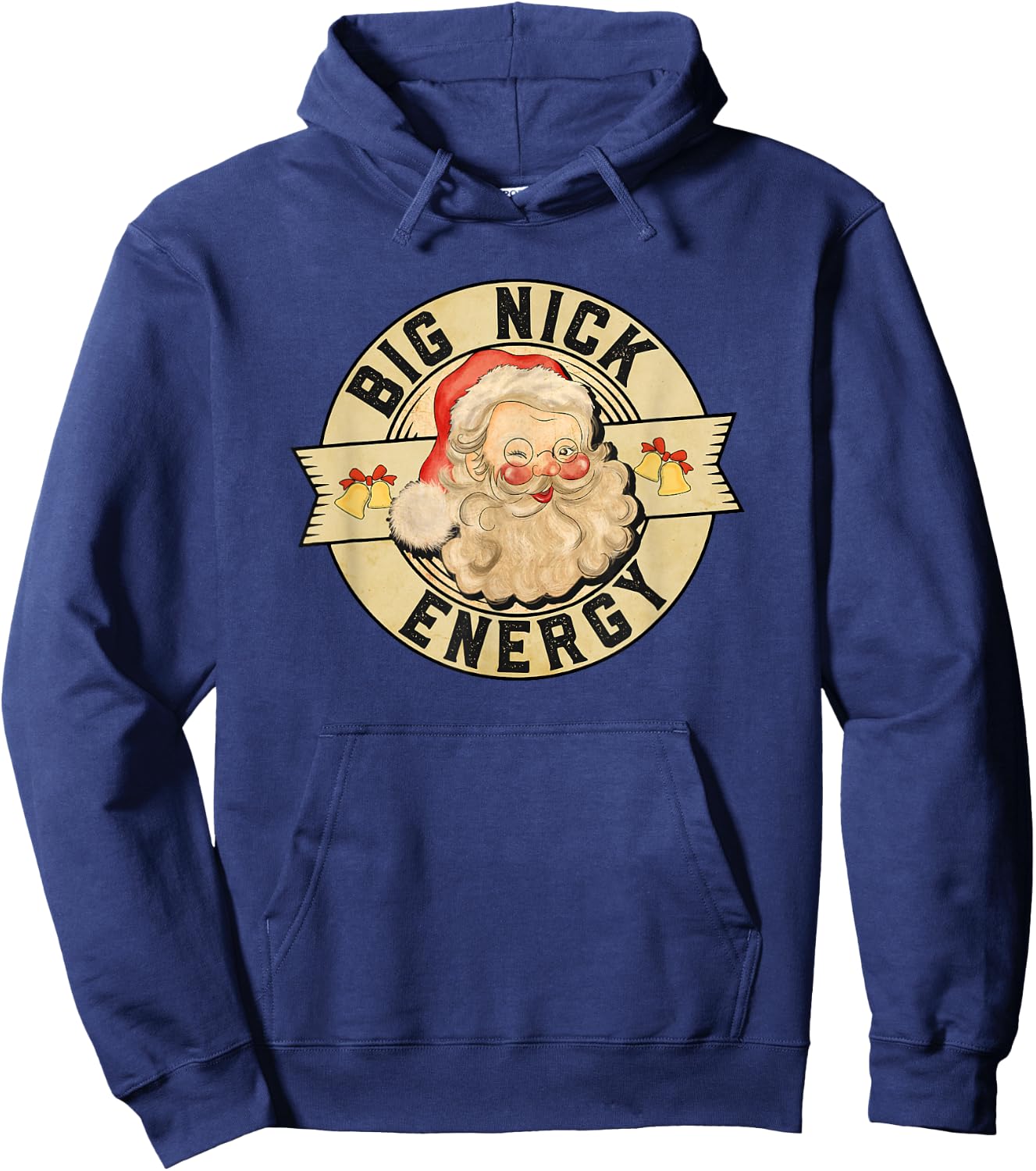 Big Nick Energy, Funny Vintage Santa Claus Wink Christmas Hoodie - Hoodie | Navy