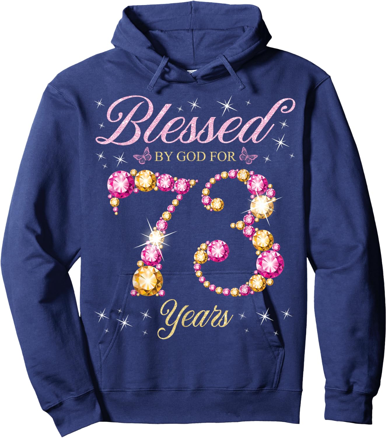 Blessed By God For 73 Years Old 73rd Birthday Party Hoodie - Hoodie | Navy