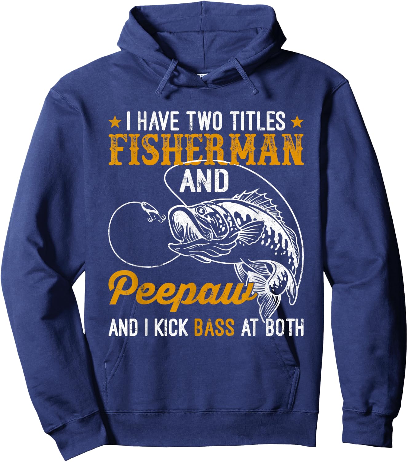 I Have Two Titles Fisherman Peepaw Bass Father's Day Fishing Hoodie - Hoodie | Navy