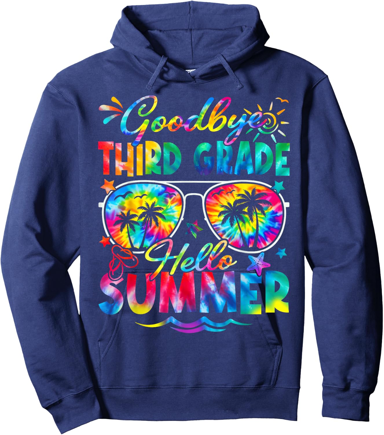 Last Day of School Goodbye Third Grade Hello Summer Tie Dye Hoodie - Hoodie | Navy