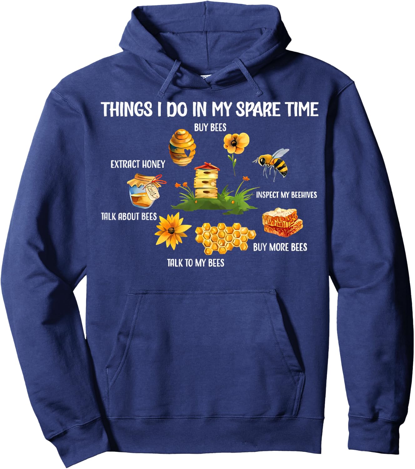Things I Do In My Spare Time Beekeeper Beekeeping Bees Funny Hoodie - Hoodie | Navy