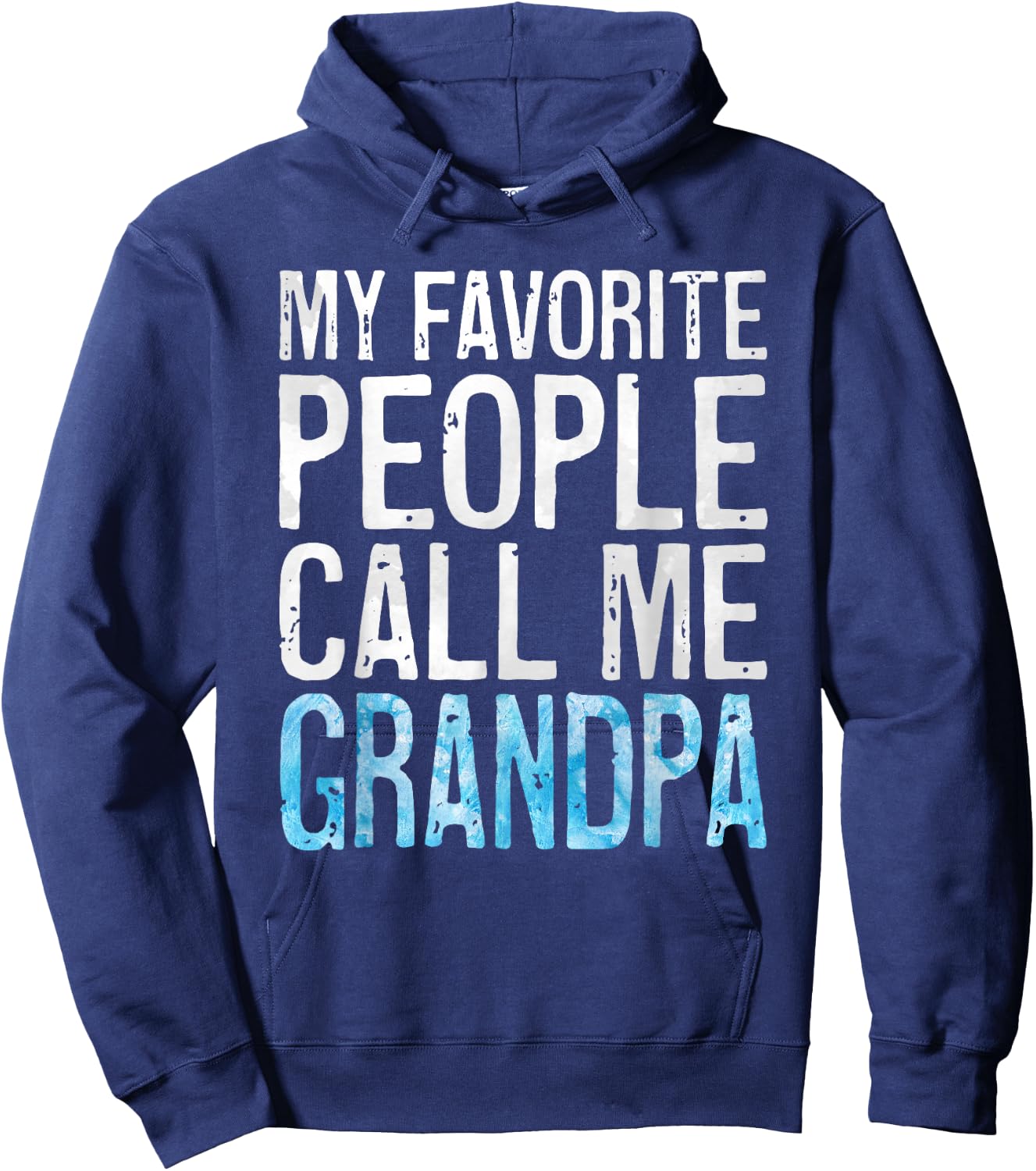My Favorite People Call Me Grandpa Shirt Men Fathers Day Hoodie - Hoodie | Navy