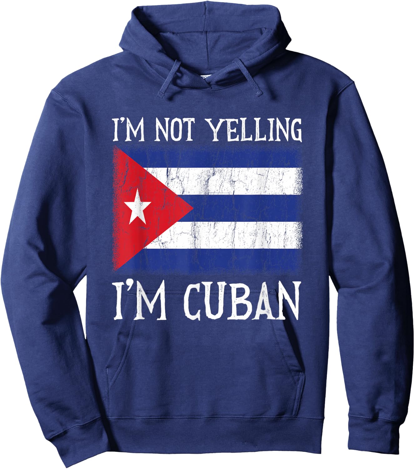 Funny I'm Not Yelling I'm Cuban Cuba Flag Hoodie - Hoodie | Navy