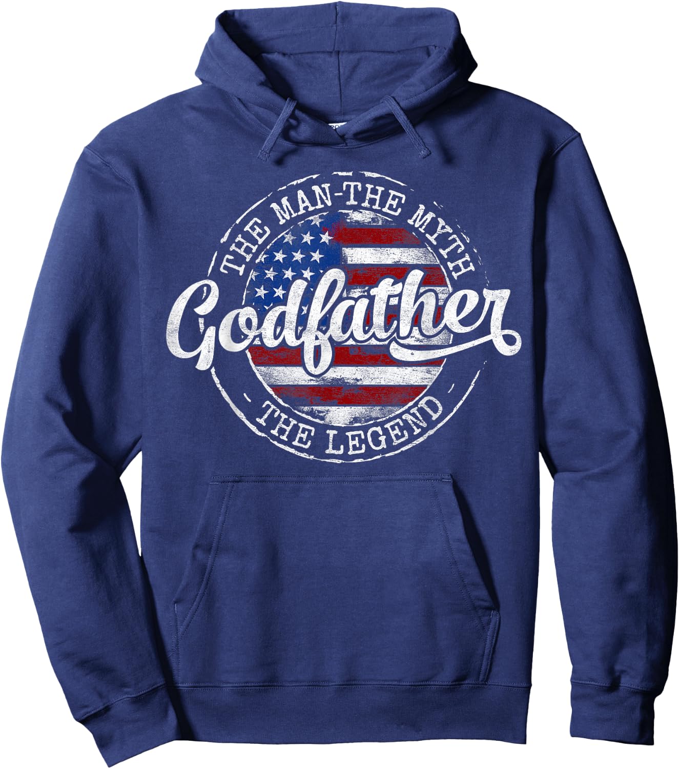 Godfather Man Myth Legend USA Flag Fathers Day Dad to Be Hoodie - Hoodie | Navy