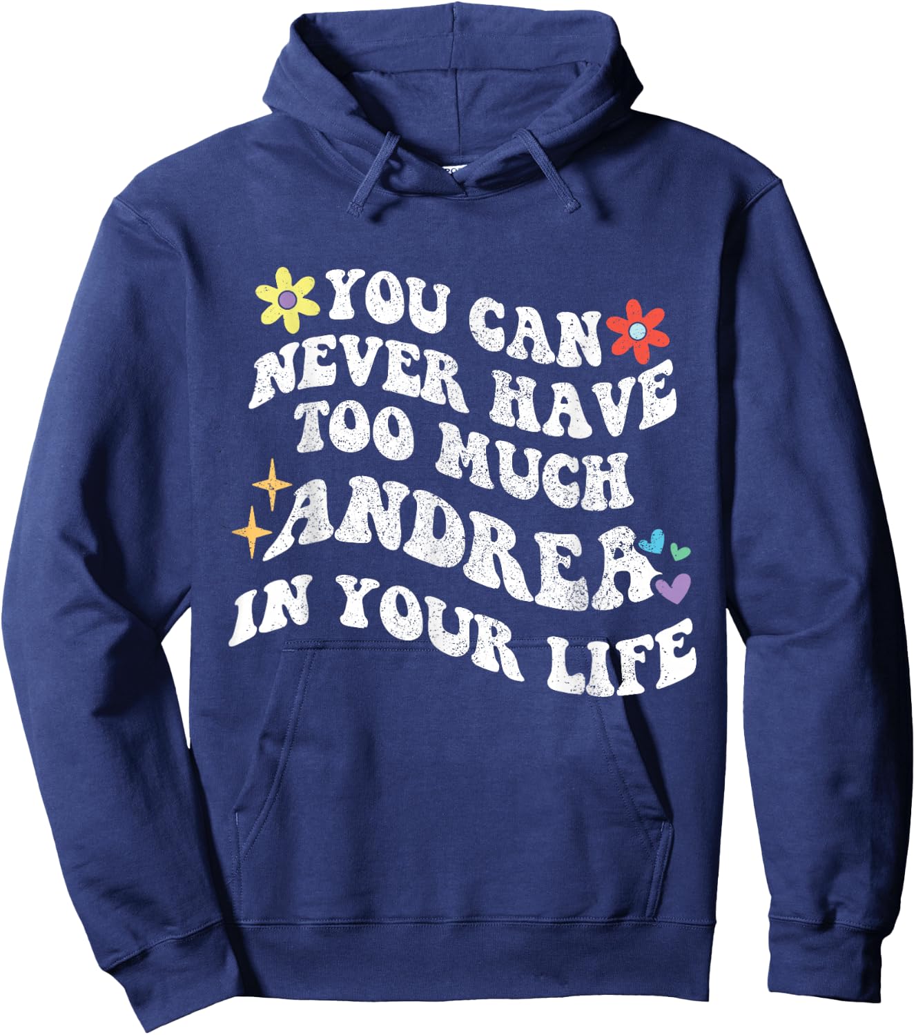 Retro Groovy You Can Never Have Too Much ANDREA In Your Life Hoodie - Hoodie | Navy
