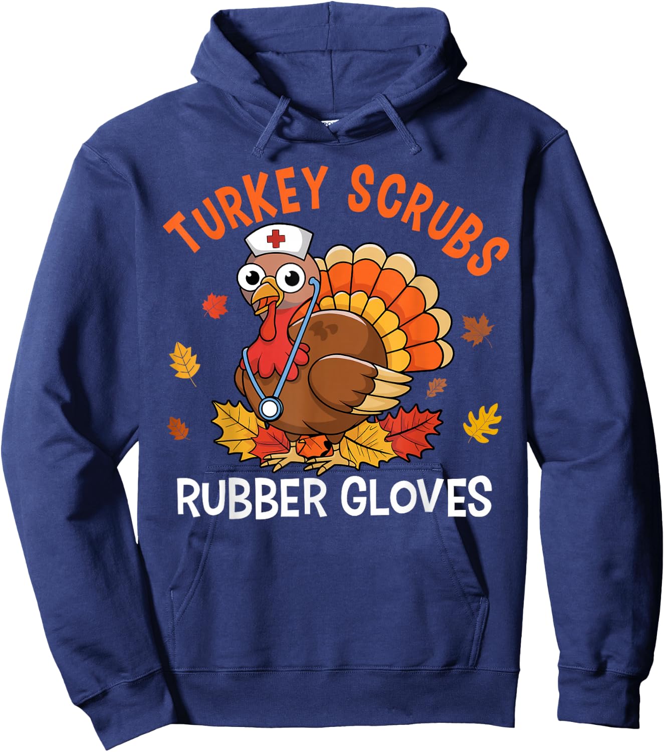 Turkey Scrubs Rubber Gloves Nurse Thanksgiving Fall Women Hoodie - Hoodie | Navy