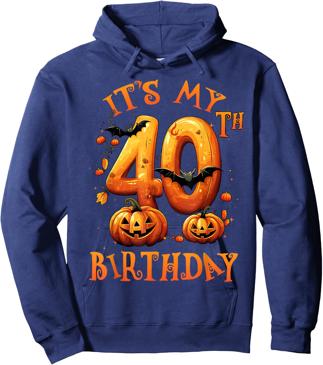 Boo It's My 40th Birthday Halloween Pumpkin 40 Years Old Hoodie - Hoodie | Navy