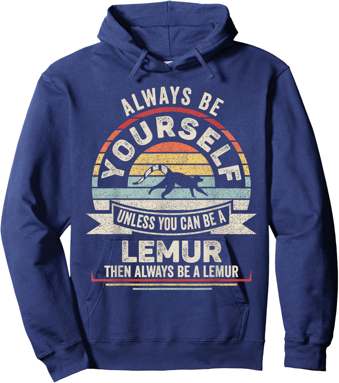 Retro Always Be Yourself Unless You Can Be A Lemur Lover Hoodie - Hoodie | Navy