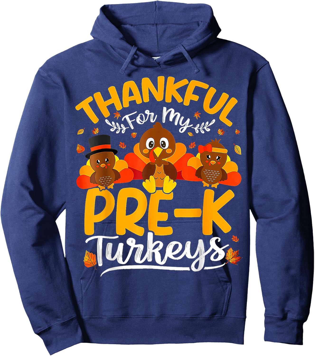 Thanksgiving Thankful My Pre K Turkeys Pre K Teacher Hoodie - Hoodie | Navy