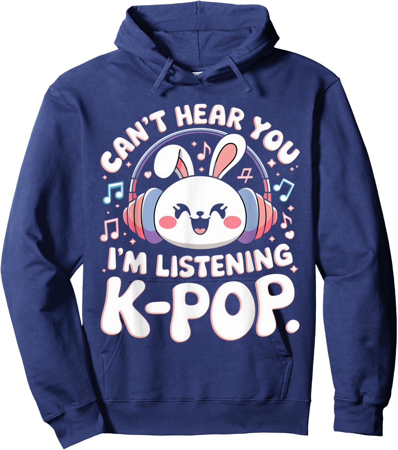 Can't Hear You I'm Listening Kpop Rabbit K-pop Bunny Groovy Hoodie - Hoodie | Navy